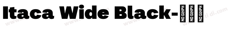 Itaca Wide Black字体转换 Itaca Wide Black字体转换